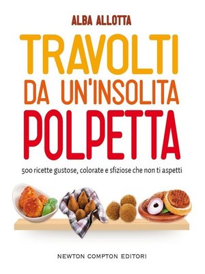 cover image of Travolti da un'insolita polpetta